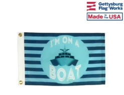 I'm On A Boat Flag