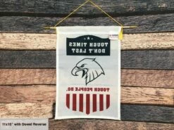 Tough Times Don't Last, Tough People Do Flag & Banner -flag sale tough times back sideways 1